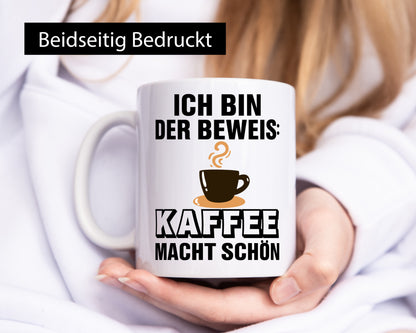 Kaffee macht schön | Kaffeetrinker Tasse lustig Geschenk Humor Geschenkidee
