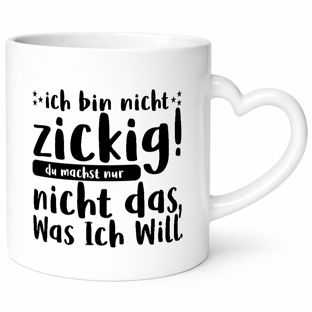Ich bin nicht zickig | Zicke Diva Teenager Spruch Geschenkidee Humor Tasse