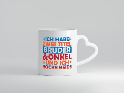 ich hab zwei Titel Bruder und Onkel rock sie beide. v2 Geschenk Humor