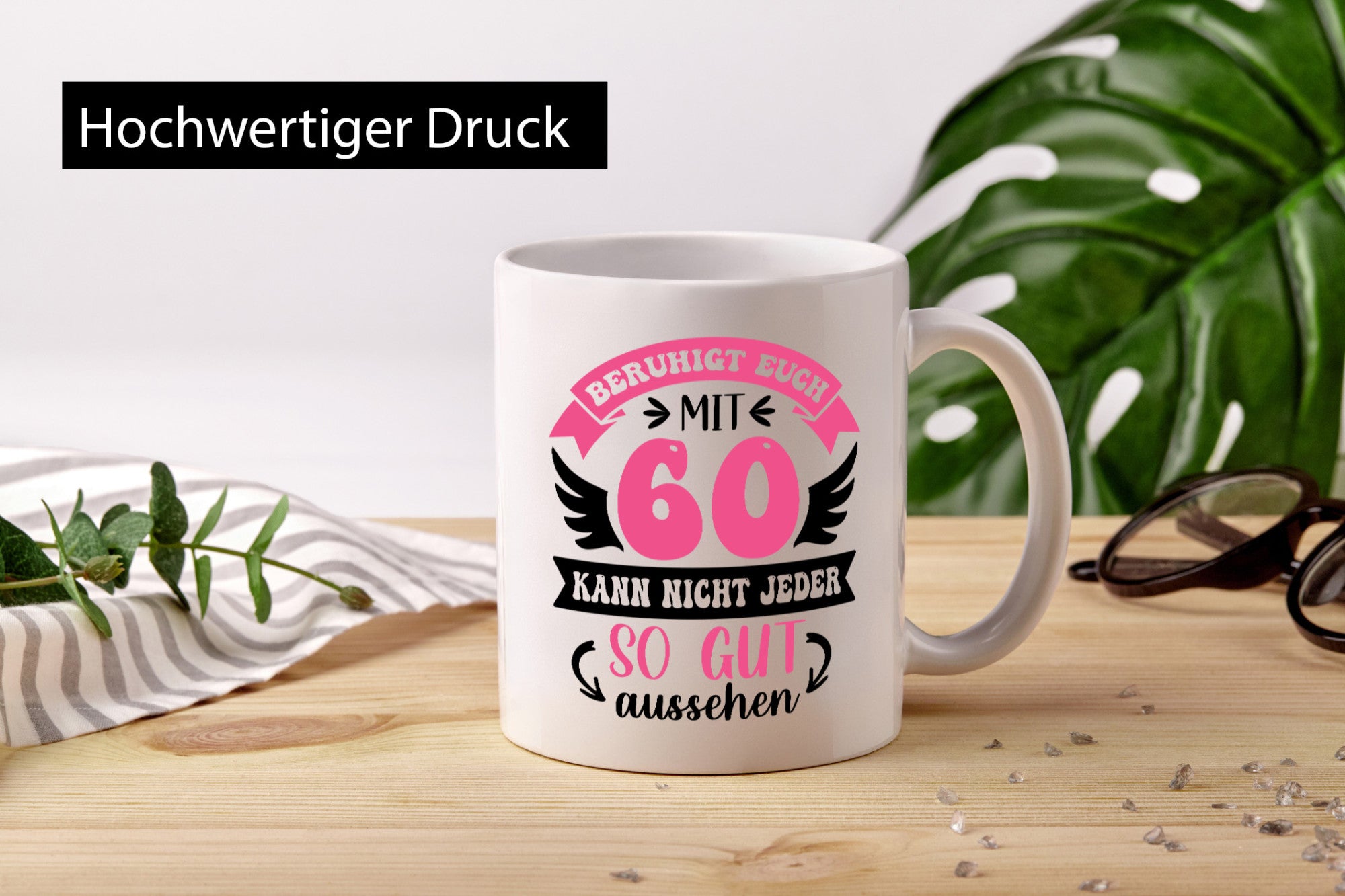 Beruhigt euch mit 60 kann nicht jeder so gut aussehen Geschenkidee Humor Tasse