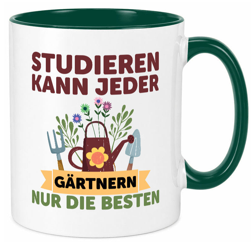Studieren kann jeder | Gärtnern nur die Besten Garten lustig Humor Geschenkidee Tasse