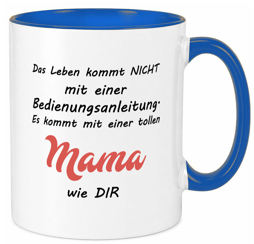 Das leben kommt nicht | Beste Mama Bedinungsanleitung Geschenk Familie Tasse