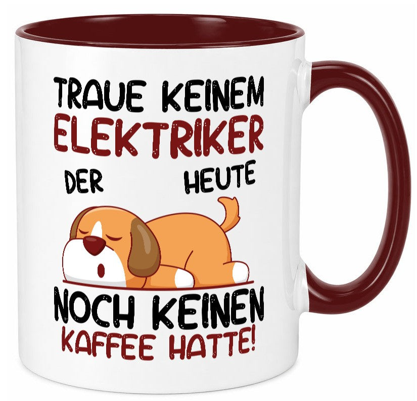 Traue keinem Elektriker | Elektronik Elektrotechnik Geschenk Humor Geschenkidee Tasse