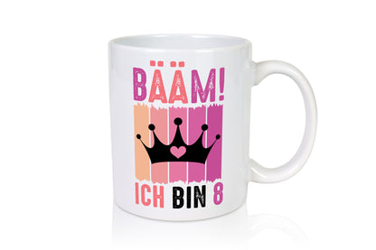 8. Geburtstag | 8 Jahre Bääm ich bin Krone lustig Geschenkidee Geschenk Tasse