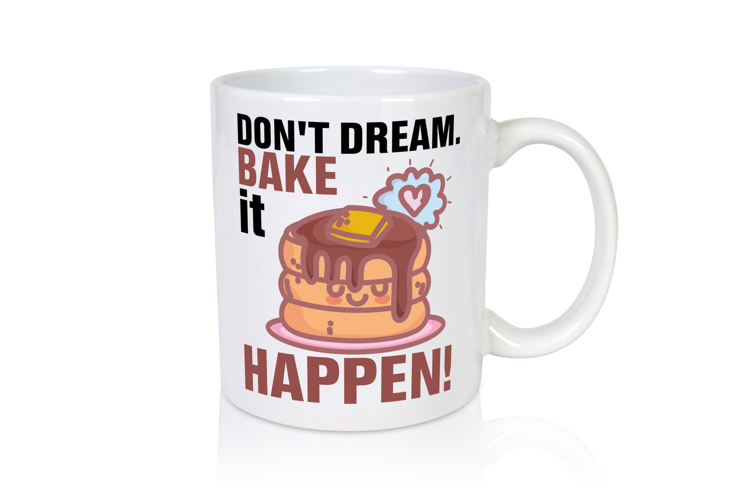 Don`t dream | backen Bäcker Kuchen Bäckerin Geschenkidee Humor Tasse