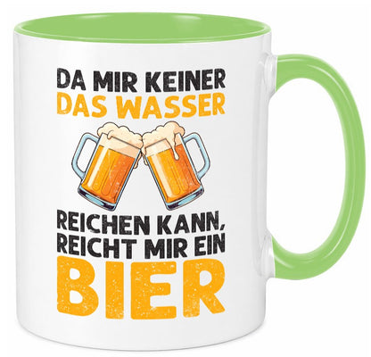 Keiner kann mir das Wasser reichen also reicht Bier v2 Geschenk Humor Tasse