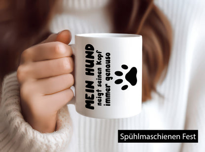 Mein Hund | lustige Tasse Hundebesitzer Humor lustiger Spruch Geschenk