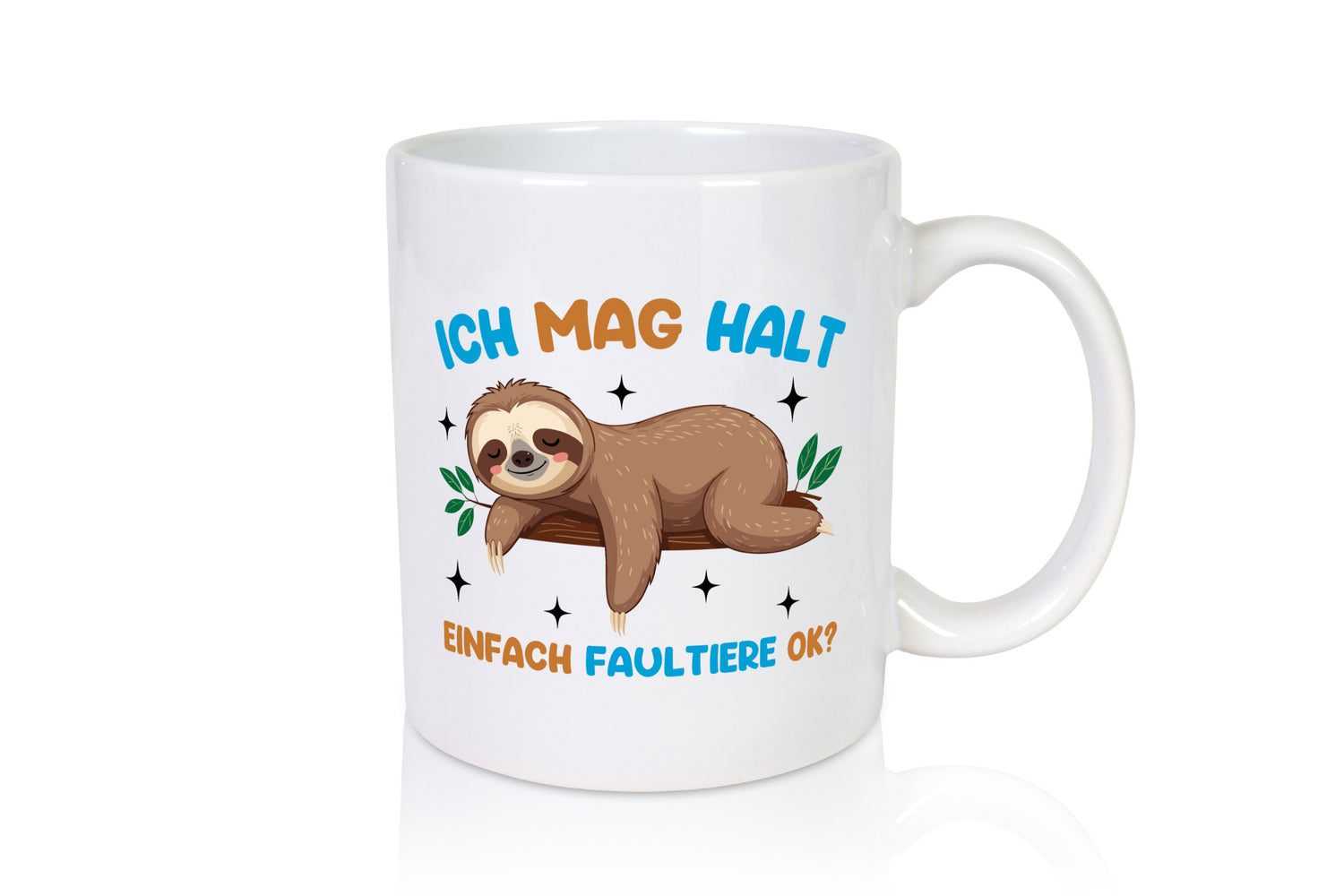 Ich mag halt einfach Faultiere ok? | Humor Tierliebhaber Geschenkidee Tasse