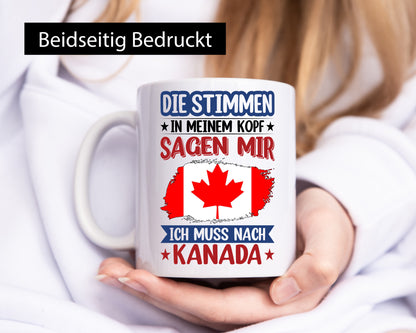Kanada | Urlaub Stimmen in meinem Kopf Traumland Geschenkidee Humor Tasse