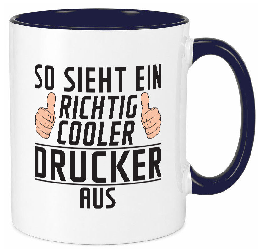 Richtig Cooler Drucker | Druckerei Print Medien Geschenk Humor Geschenkidee Tasse