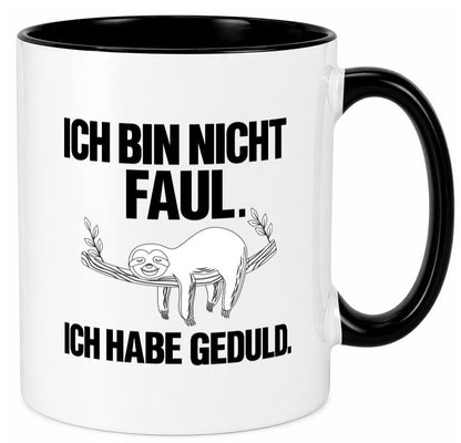 Ich bin nicht faul | Geduld witziger Spruch Muffel Geschenk Humor Geschenkidee Tasse