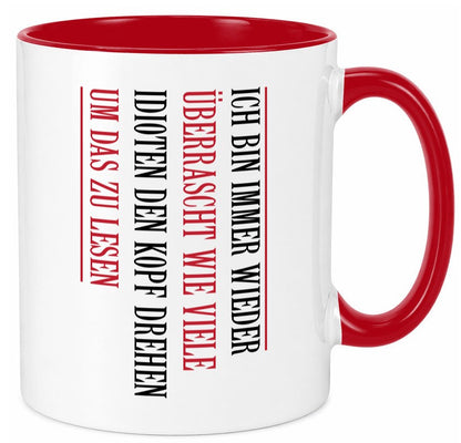 Ãœberrascht wie viele Idioten Kopf drehen | lustiger Spruch v2 Humor Tasse