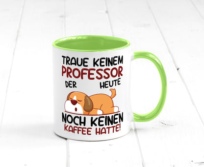Traue keinem Professor | Uni Universität Geschenkidee Humor Tasse