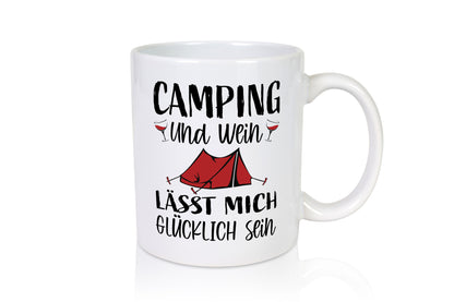 Camping und Wein, Glücklich sein | Zelt Geschenkidee Humor Tasse