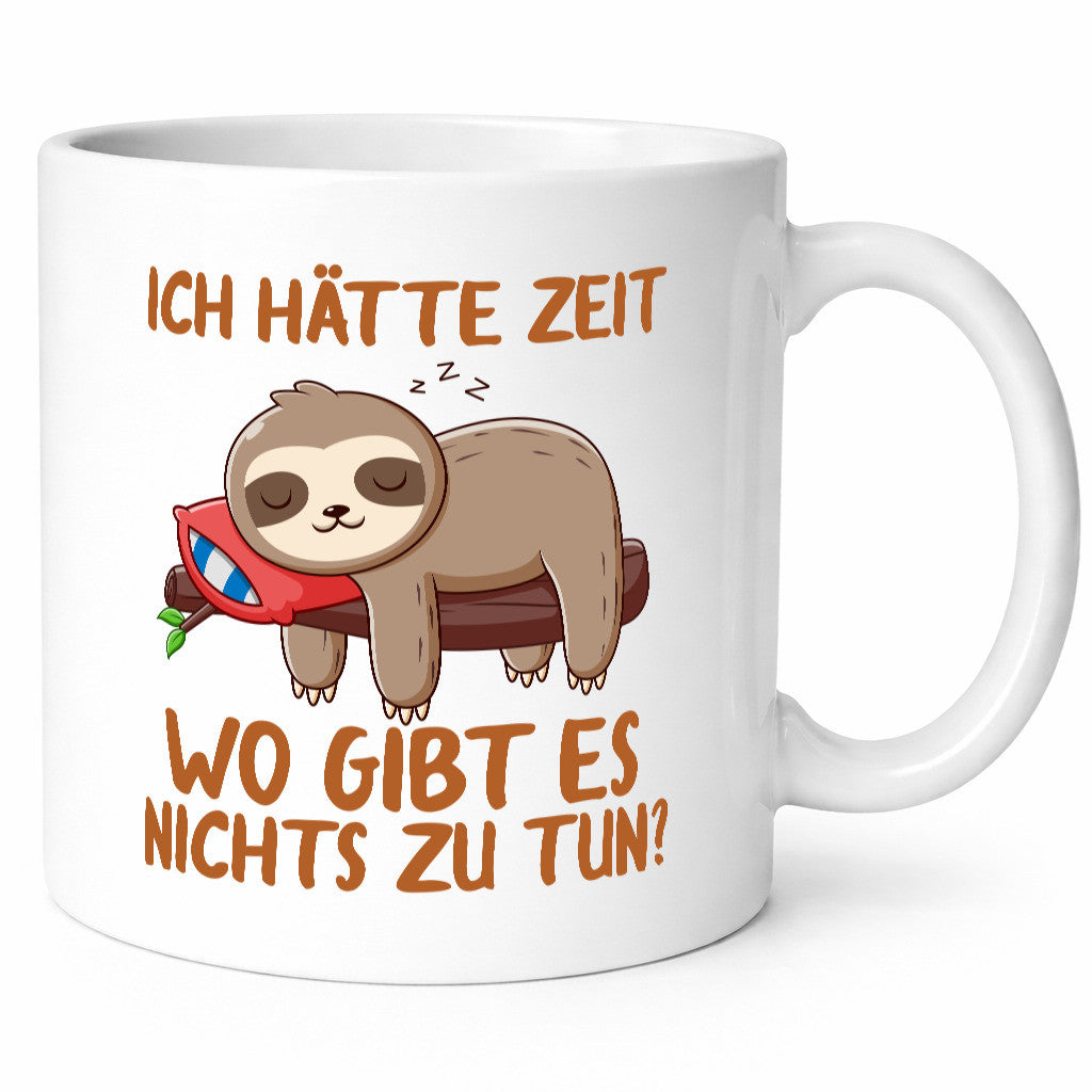 Ich hätte Zeit | Faulpelz Nichtstun Faultier Comic Humor Tierliebhaber