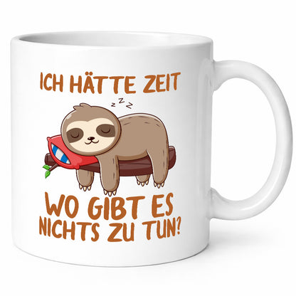 Ich hätte Zeit | Faulpelz Nichtstun Faultier Comic Humor Tierliebhaber