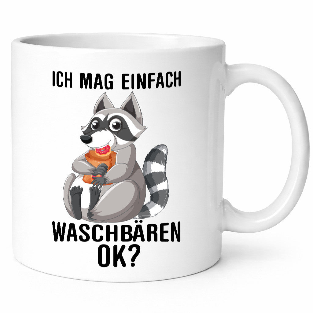 Ich mag Waschbären ok| Liebhaber Geschenkidee Humor Tasse