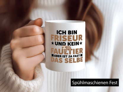 Ich bin kein Faultier: Friseur | Frisör Humor Tierliebhaber Geschenkidee Tasse