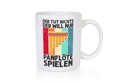 Will nur Panflöte Spielen | Panflötenspieler lustig Humor Geschenkidee Geschenk