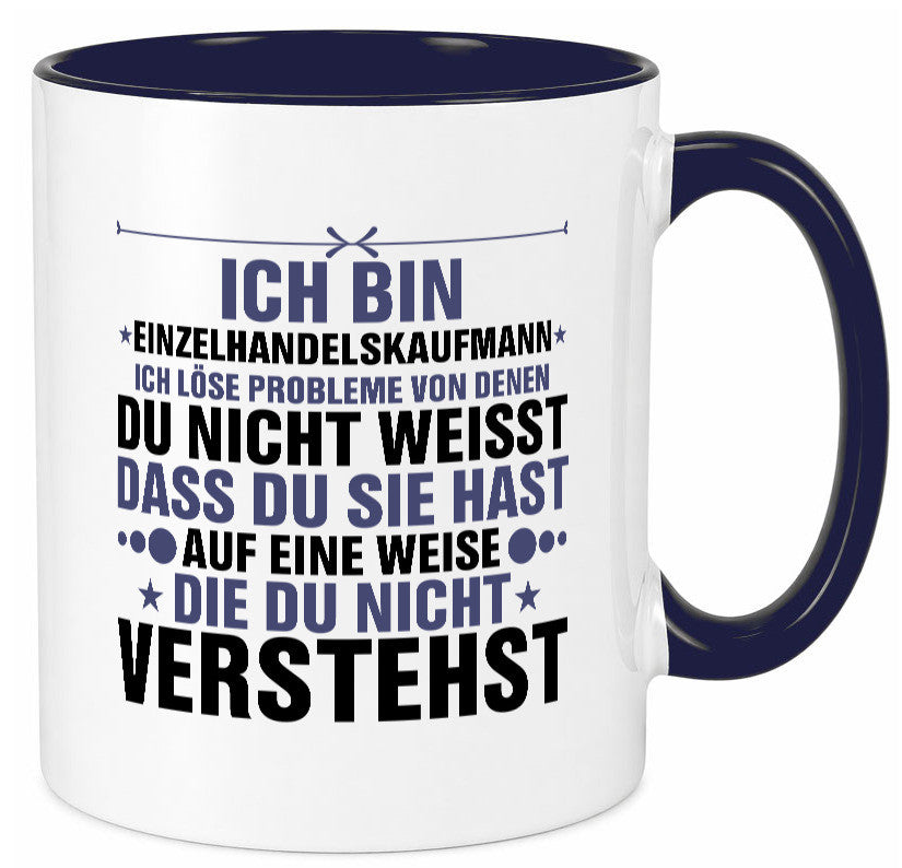 Löse Probleme: Einzelhandelskaufmann | Einzelhandel v2 Humor Geschenkidee Tasse