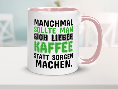 Kaffee statt sorgen lustiger Spruch Geschenk Humor Geschenkidee Tasse