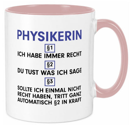 Ich habe immer Recht Physikerin | Physik v2 lustig Humor Geschenkidee Geschenk Tasse