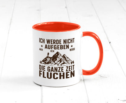 Nicht aufgeben, fluchen | Berge Wanderer v2 Humor Geschenkidee Tasse