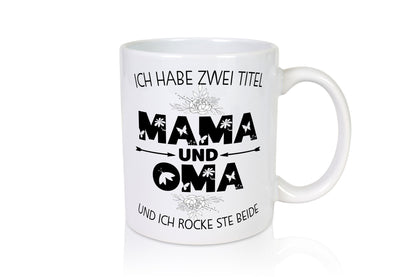 Ich hab zwei Titel mama und Oma | großmutter lustiger Spruch Geschenk Familie