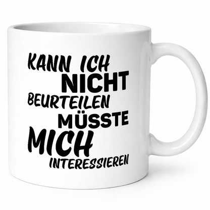 Kann ich nicht beurteilen | Kein Interesse lustiger Spruch Geschenk Humor