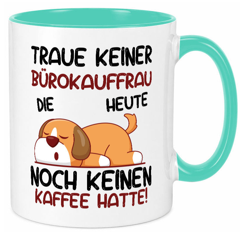 Traue keiner Bürokauffrau | Kauffrau lustig Arbeit Kollegen Büro Geschenk Tasse