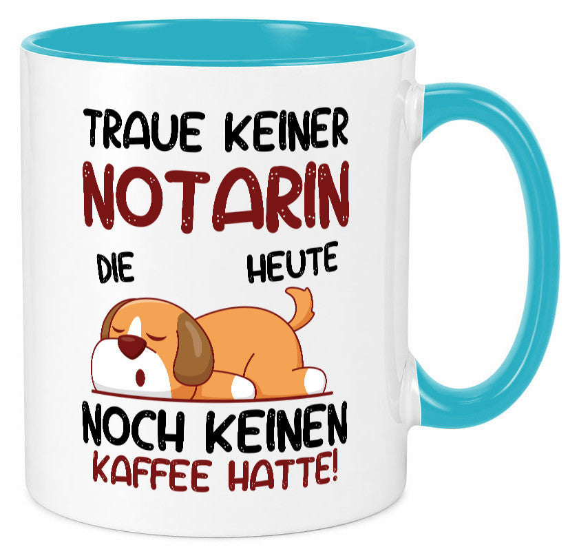 Traue keiner Notarin | Juristin Geschenk Humor Geschenkidee lustiger Spruch