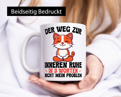 Innere Ruhe | nicht mein Problem Katze chillt Humor Tierliebhaber