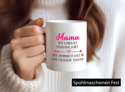 mama hat keine hässliche Tochter | Muttertag Humor Familie Geschenkidee Tasse