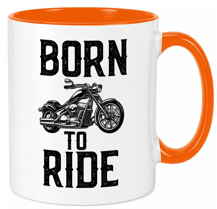 Born to ride | Biker Tasse Motorradfahrer Motorrad lustiger Spruch Geschenk