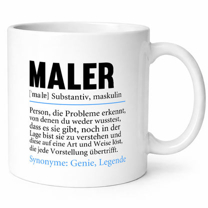 Maler | Beruf Humor Malerei Definition Geschenkidee Arbeit Kollegen Büro Tasse