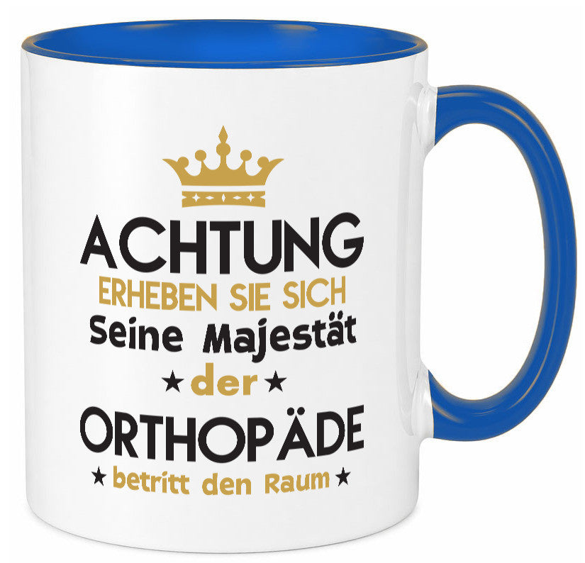 Seine Majestät Orthopäde | Orthopädie lustiger Spruch Geschenk Humor