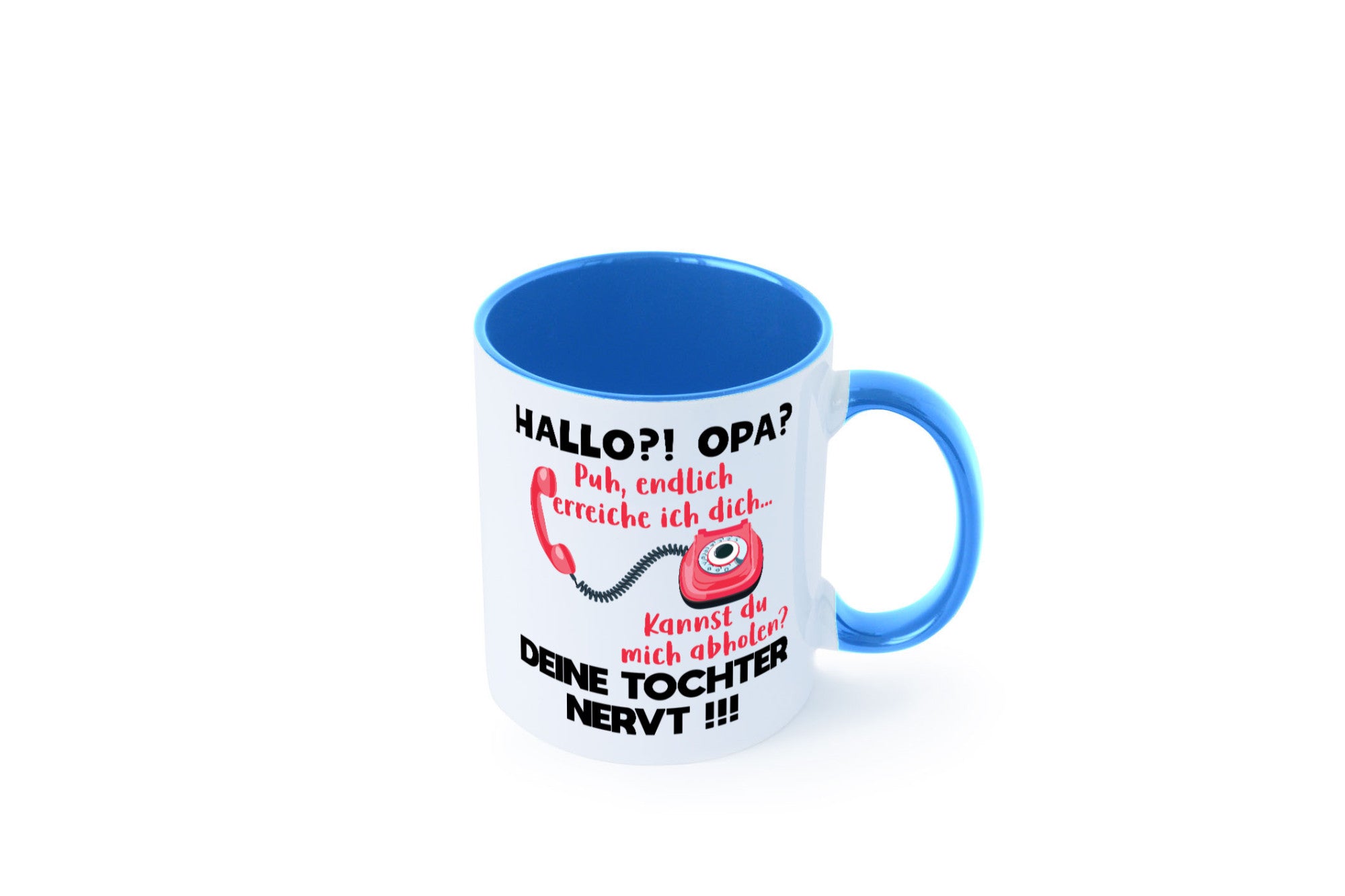 Opa hol mich ab | Deine Tochter nevt Bester Geschenkidee Familie Humor Tasse