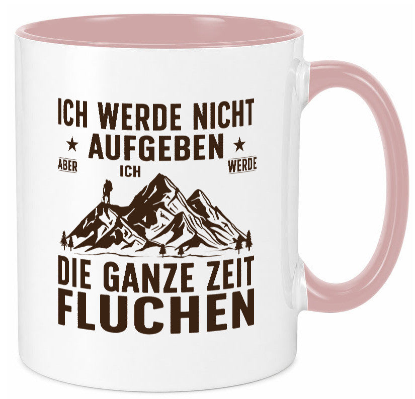 Nicht aufgeben, fluchen | Berge Wanderer v2 Humor Geschenkidee Tasse