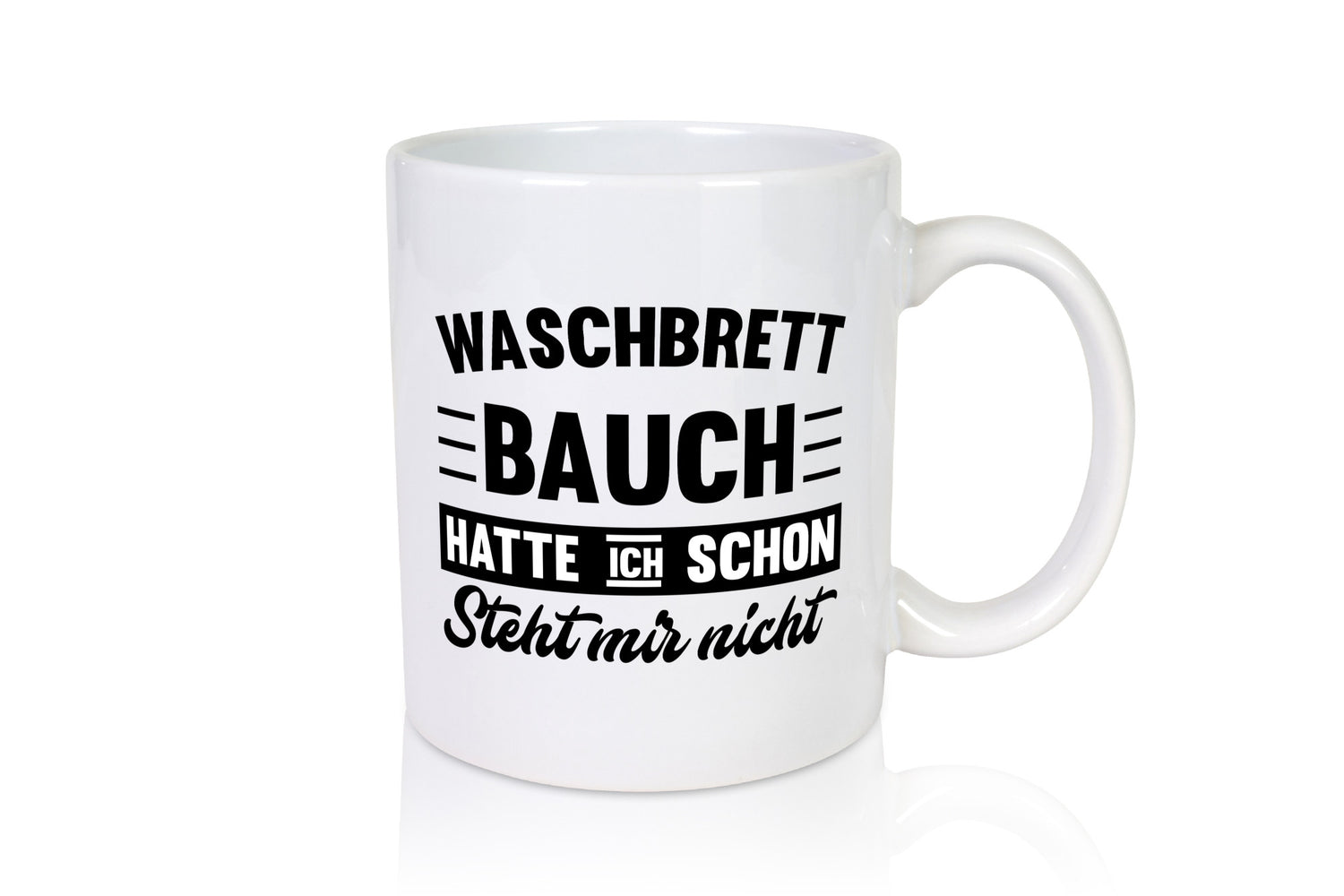 Waschbrettbauch hatte ich schon steht mir nicht | sixpack Geschenk Humor