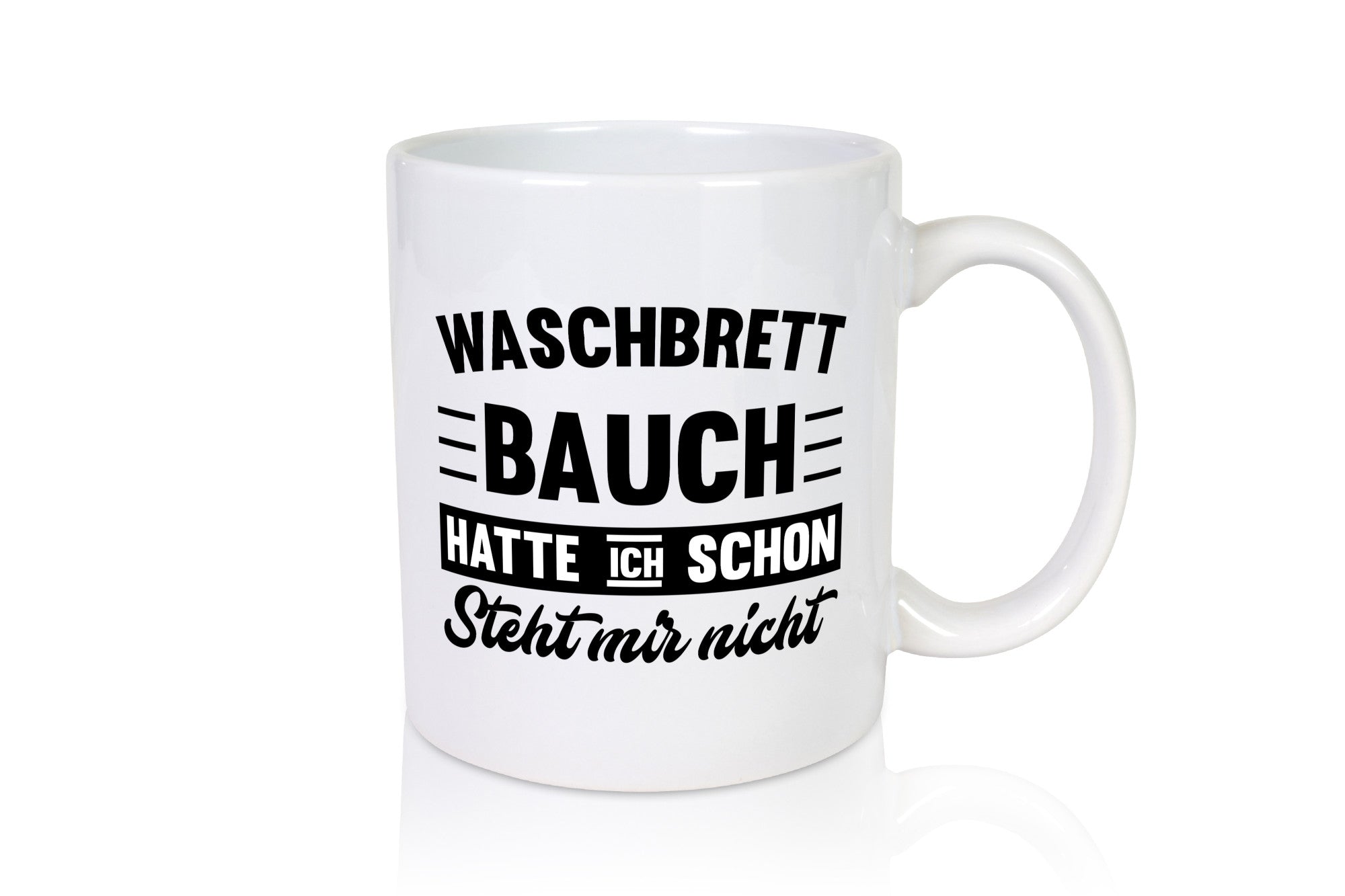 Waschbrettbauch hatte ich schon steht mir nicht | sixpack Geschenk Humor