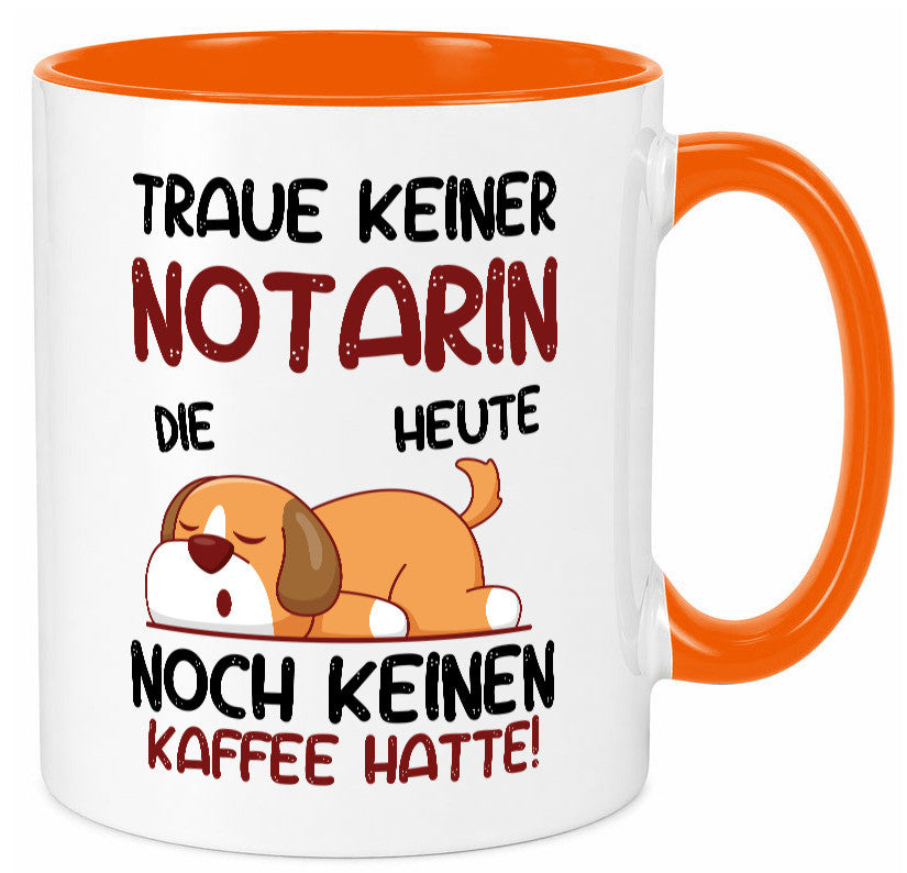 Traue keiner Notarin | Juristin Geschenk Humor Geschenkidee lustiger Spruch