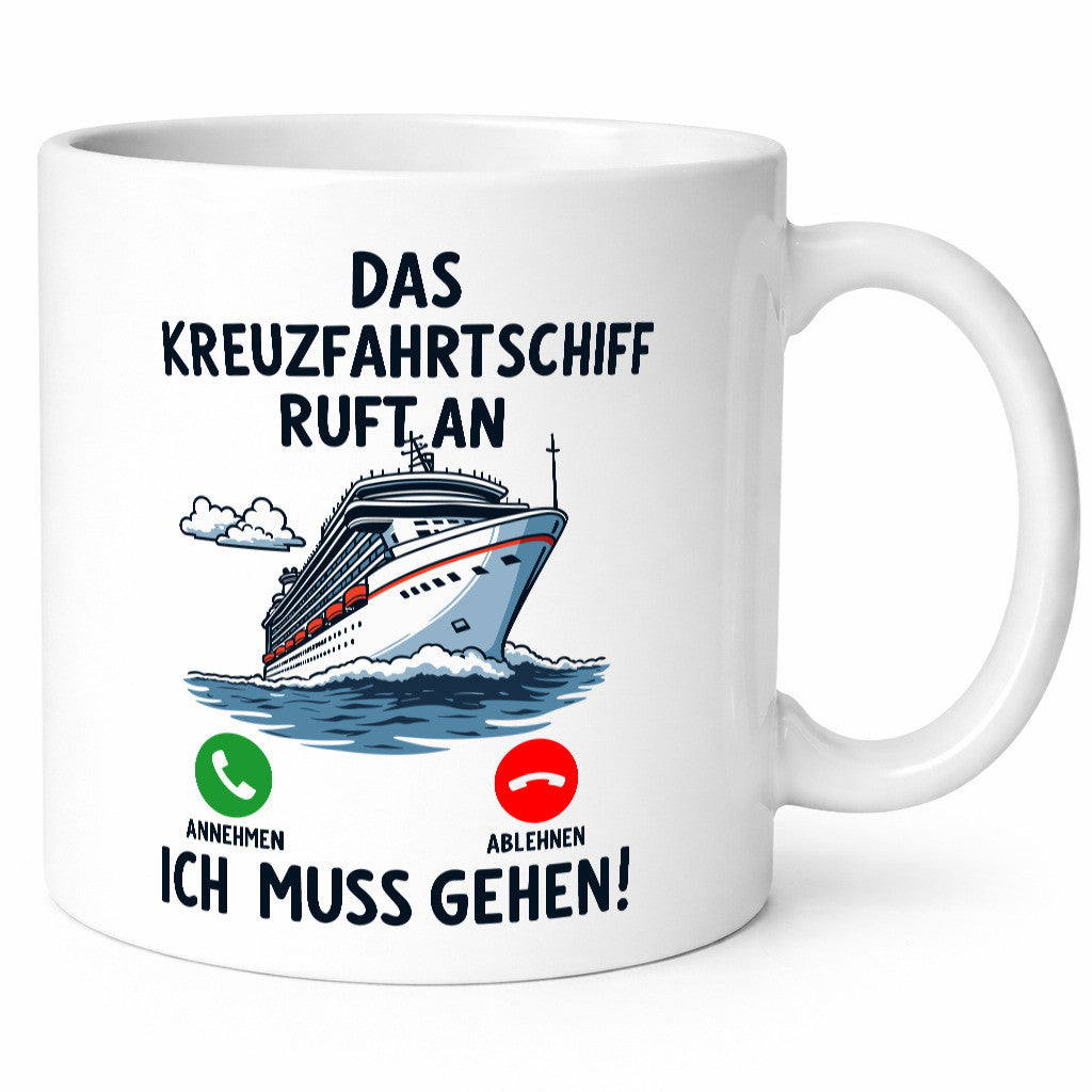 Kreuzfahrtschif ruft an | Kreuffahrt Schiff v2 Humor Geschenkidee Tasse