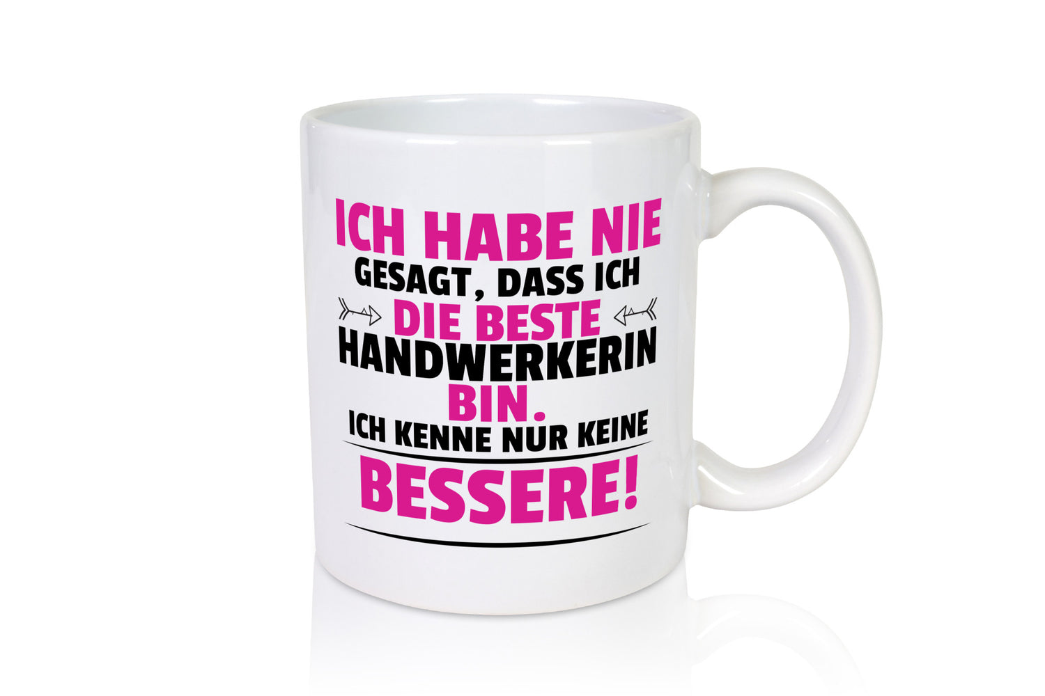 Die Beste Handwerkerin | Handwerkerinnen Humor Geschenkidee Tasse