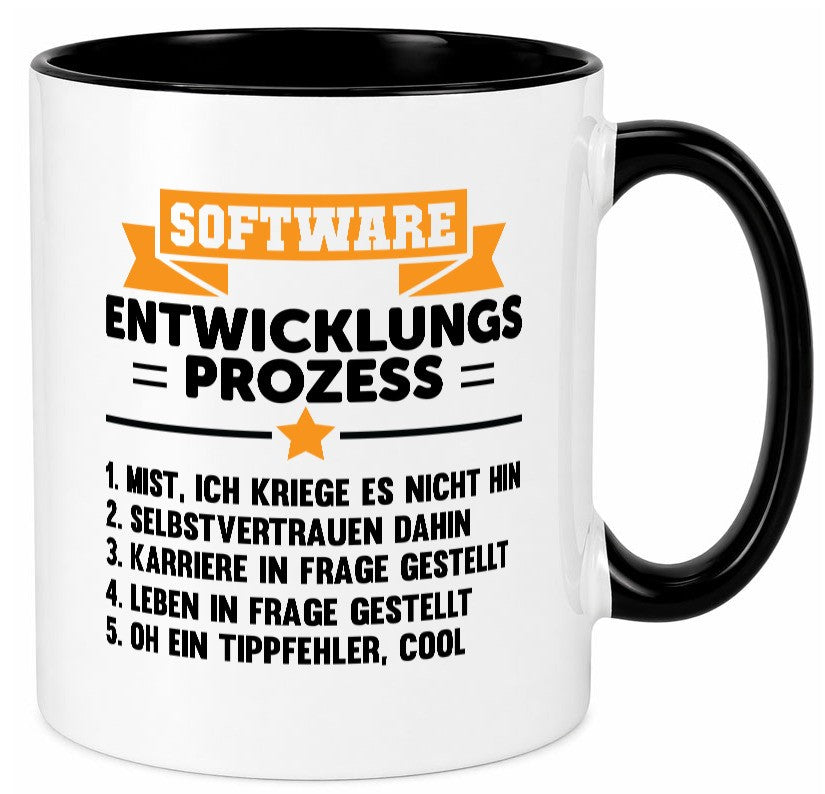 Software, Entwicklung, Prozess | Humor Spaß Witz lustiger Spruch Geschenk Tasse