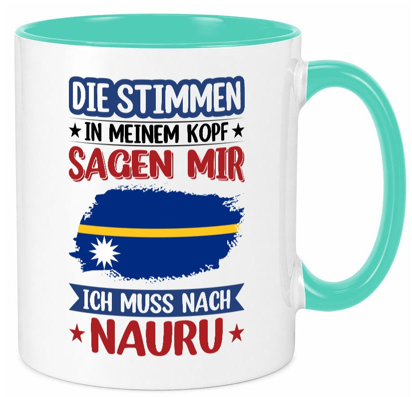 Nauru | Urlaub Stimmen in meinem Kopf Traumland Geschenkidee Humor Tasse