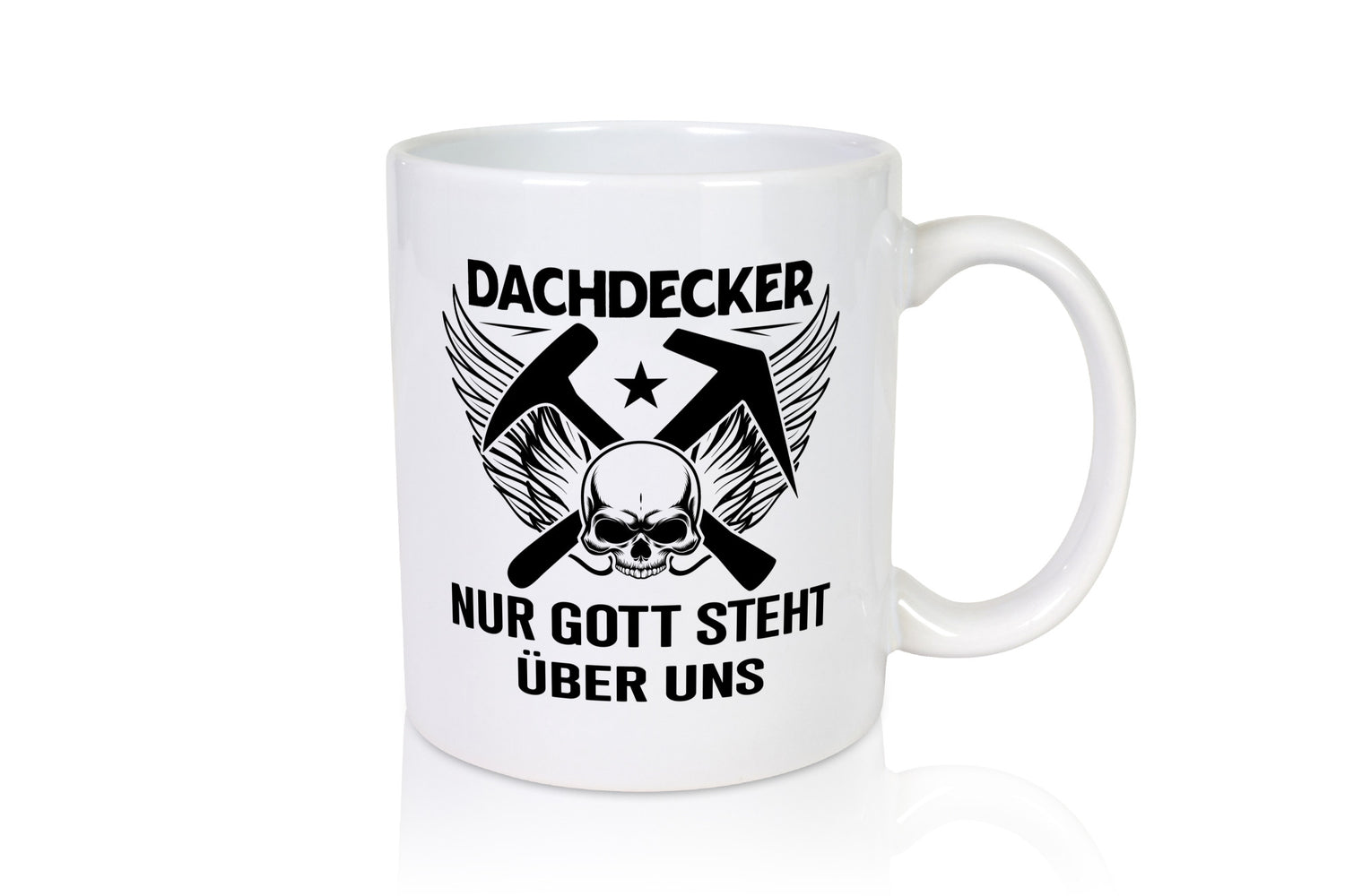 Dachdecker nur Gott steht über uns | Beruf lustiger Spruch Geschenk Arbeit