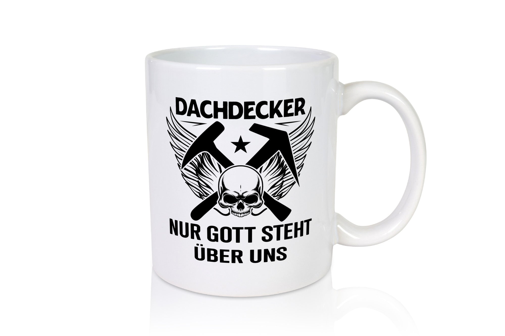 Dachdecker nur Gott steht über uns | Beruf lustiger Spruch Geschenk Arbeit