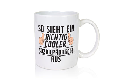 Richtig Cooler Sozialpädagoge | Pädagoge Humor Geschenkidee Tasse