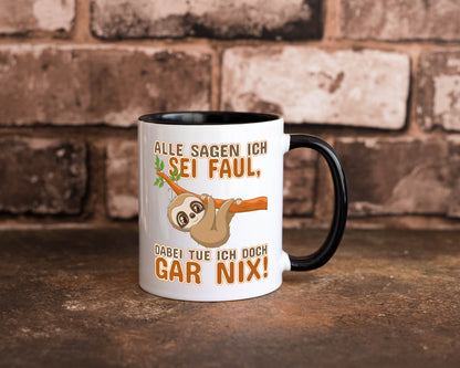 Alle sagen ich sei faul Geschenk Humor Geschenkidee lustiger Spruch Tasse