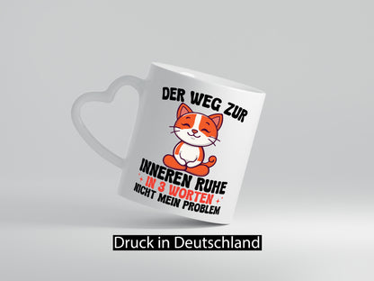 Inneren Ruhe | nicht mein Problem Katze Chillen Humor Tierliebhaber